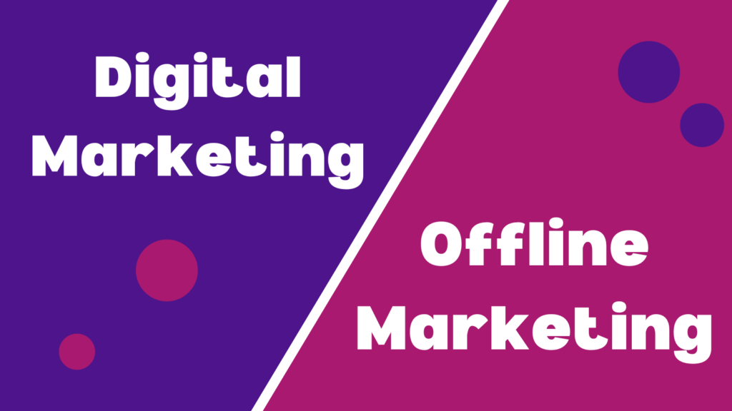 digital marketing vs offline marketing